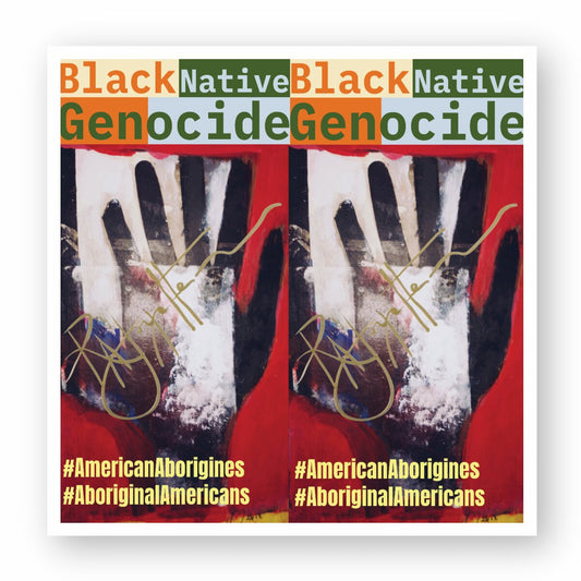 Native Black Genocide #1 Premium Sticker - Printed with Water-Based Inks | Tree of Life Art - Tree of Life Art